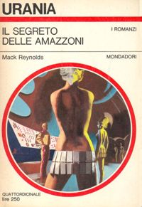 Il segreto delle Amazzoni by Mack Reynolds