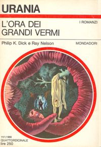 L'ora dei grandi Vermi by Philip K. Dick, Ray Nelson