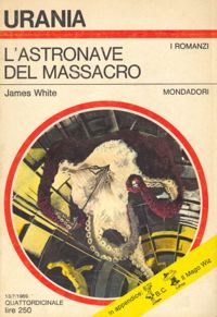L'astronave del massacro by James White