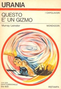 Questo è un Gizmo by Murray Leinster