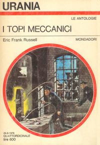 I topi meccanici by Eric Frank Russell