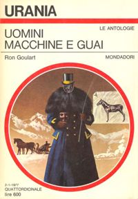 Uomini macchine e guai by Ron Goulart
