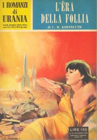 L'era della follia by C. M. Kornbluth