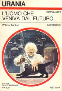 L'uomo che veniva dal futuro by Wilson Tucker
