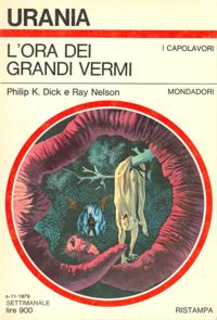 L'ora dei grandi Vermi by Philip K. Dick, Ray Nelson