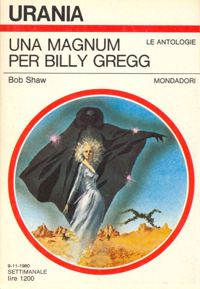 Una Magnum per Billy Gregg by Bob Shaw