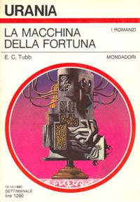 La macchina della fortuna by E. C. Tubb