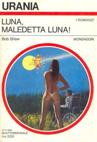 Luna, maledetta Luna! by Bob Shaw
