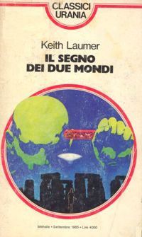 Il segno dei due mondi by Keith Laumer