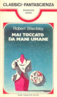 Mai toccato da mani umane by Robert Sheckley