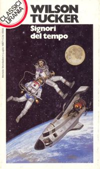 Signori del tempo by Wilson Tucker