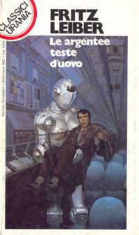 Le argentee teste d'uovo by Fritz Leiber
