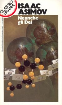 Neanche gli Dei by Isaac Asimov