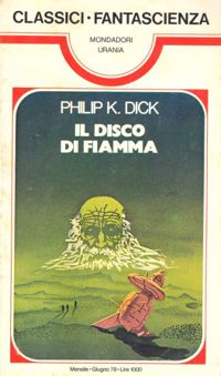 Il disco di fiamma by Philip K. Dick