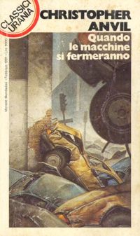Quando le macchine si fermeranno by Christopher Anvil