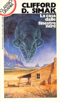 La casa dalle finestre nere by Clifford D. Simak