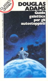 The Hitch-hikers Guide to the Galaxy by Douglas Adams