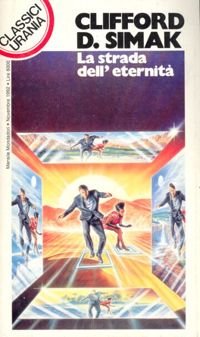 La strada dell'eternità by Clifford D. Simak