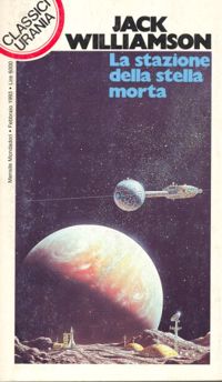 La stazione della stella morta by Jack Williamson