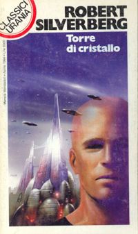Torre di cristallo by Robert Silverberg