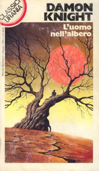 L'uomo nell'albero by Damon Knight