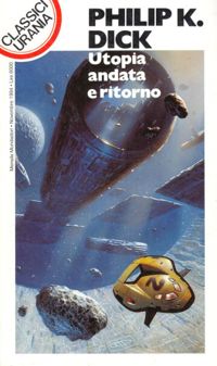 Utopia andata e ritorno by Philip K. Dick