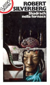 Shadrach in the Furnace by Robert Silverberg