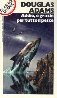 Addio, e grazie per tutto il pesce by Douglas Adams