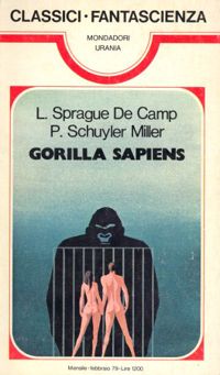 Gorilla sapiens by L. Sprague De Camp, P. Schuyler Miller