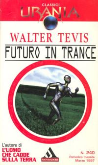 Futuro in trance by Walter Tevis