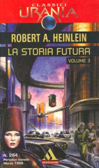 The Past Through Tomorrow by Robert A. Heinlein
