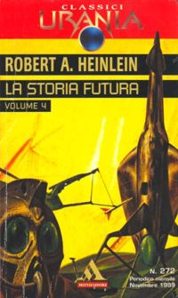 La storia futura. Volume 4 by Robert A. Heinlein