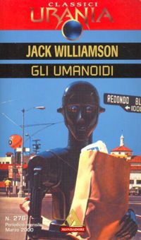 The Humanoids, 1948, 1949 by Jack Williamson