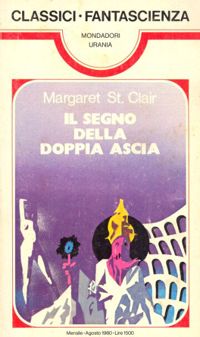 Il segno della doppia ascia by Margareth St. Clair