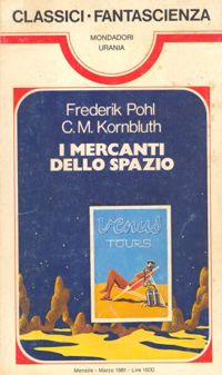 I mercanti dello spazio by Frederik Pohl, C. M. Kornbluth