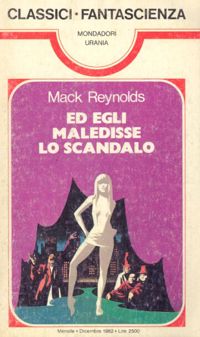 Ed egli maledisse lo scandalo by Mack Reynolds