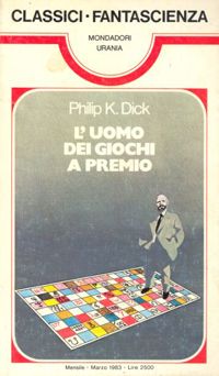 L'uomo dei giochi a premio by Philip K. Dick