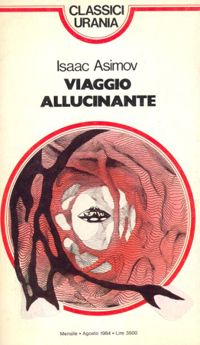 Viaggio allucinante by Isaac Asimov