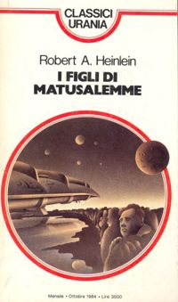 I figli di Matusalemme by Robert A. Heinlein