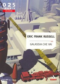 Galassia che vai by Eric Frank Russell