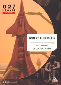 Cittadino della galassia by Robet A. Heinlein