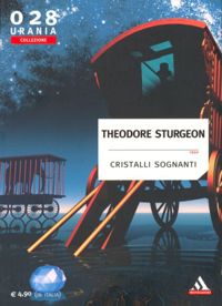 Cristalli sognanti by Theodore Sturgeon
