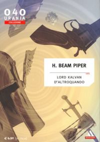 Lord Kalvan d'Altroquando by H. Beam Piper