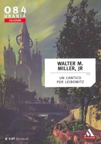 Un cantico per Leibowitz by Walter M. Miller Jr.