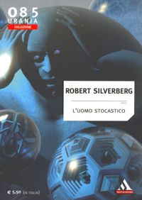 L'uomo stocastico by Robert Silverberg