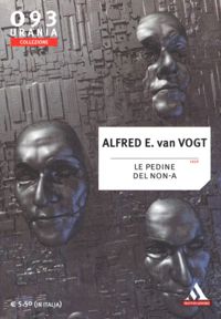 Le pedine del Non-A by Alfred E. Van Vogt