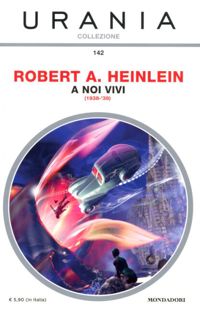A Noi Vivi by Robert A. Heinlein