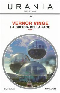 La Guerra della Pace by Vernor Vinge