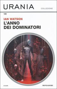 L'anno dei dominatori by Ian Watson
