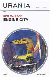 Engine City by Ken Macleod